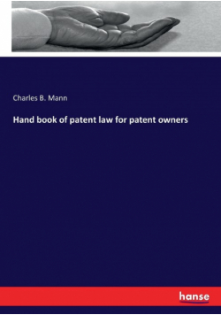 Hand book of patent law for patent owners