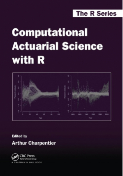 Computational Actuarial Science with R