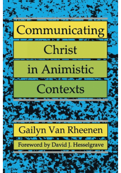 Communicating Christ in Animistic Contexts