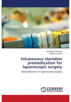 Intravenous clonidine  premedication for laparoscopic surgery