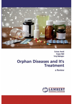 Orphan Diseases and It's Treatment