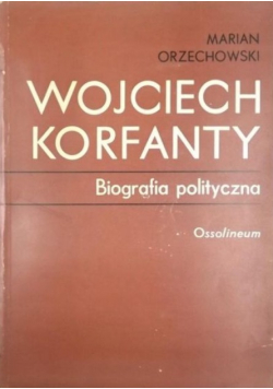 Wojciech Korfanty Biografia polityczna