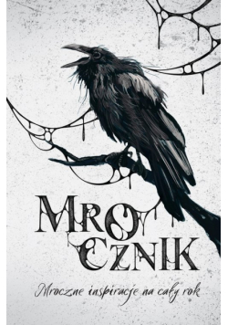 Mrocznik. Mroczne inspiracje na cały rok