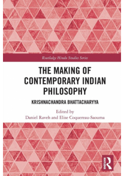 The Making of Contemporary Indian Philosophy