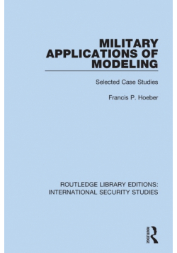 Military Applications of Modeling