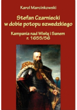 Stefan Czarniecki w dobie potopu szwedzkiego