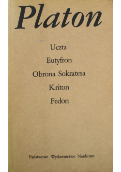 Uczta Eutyfron Obrona Sokratesa Kriton Fedon