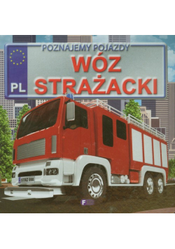 Poznajemy pojazdy: Wóz strażacki