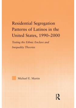 Residential Segregation Patterns of Latinos in the United States, 1990-2000