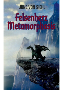 Felsenherz Metamorphosis