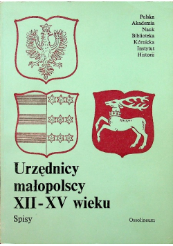 Urzędnicy małopolscy XII - XV wieku