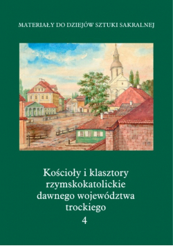 Kościoły i klasztory rzymskokatolickie dawnego województwa trockiego. Grodno