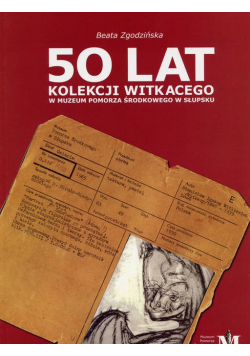 50 lat kolekcji Witkacego