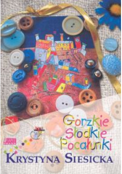 Gorzkie słodkie pocałunki