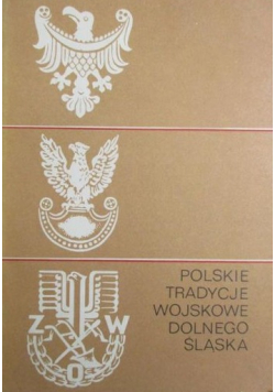 Polskie tradycje wojskowe Dolnego Śląska