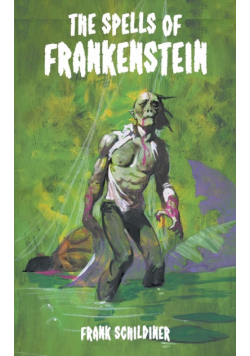 The Spells of Frankenstein