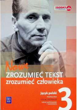 Nowe Zrozumieć tekst  zrozumieć człowieka 3 Język polski Podręcznik  zakres podstawowy