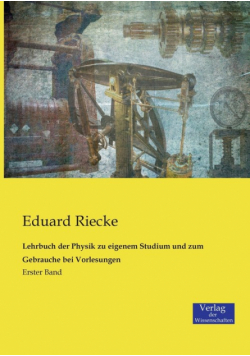 Lehrbuch der Physik zu eigenem Studium und zum Gebrauche bei Vorlesungen