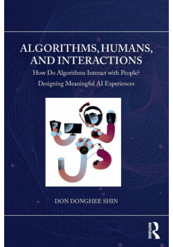 Algorithms, Humans, and Interactions