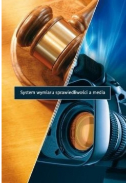 System wymiaru sprawiedliwości a media