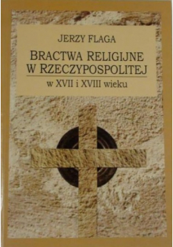 Bractwa religijne w Rzeczypospolitej w XVII i XVIII wieku