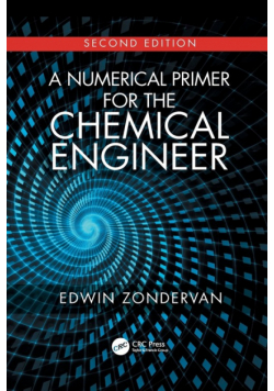 A Numerical Primer for the Chemical Engineer, Second Edition
