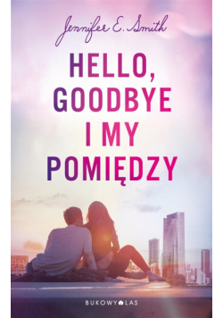 Hello, Goodbye i my pomiędzy