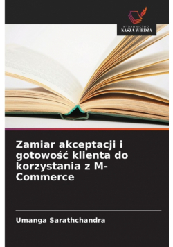 Zamiar akceptacji i gotowość klienta do korzystania z M-Commerce