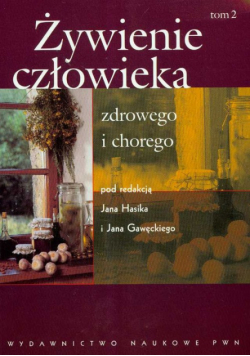Żywienie człowieka zdrowego i chorego t.2