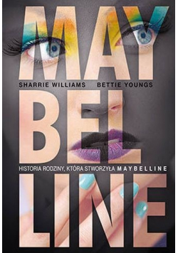 Maybelline Historia rodziny która stworzyła Maybelline