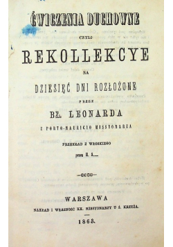 Ćwiczenia duchowne czyli Rekollekcye na dziesięć dni rozłożone 1863 r.