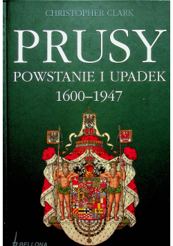 Prusy Powstanie i upadek 1600 1947