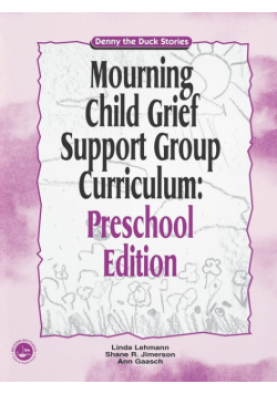 Mourning Child Grief Support Group Curriculum