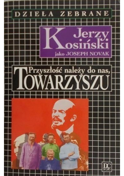 Przyszłość należy do nas Towarzyszu