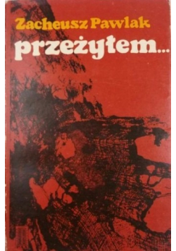 Przeżyłem...
