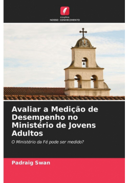 Avaliar a Medição de Desempenho no Ministério de Jovens Adultos