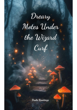 Dreary Motes Under the Wizard Curf