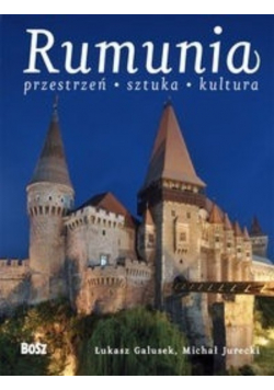 Rumunia Przestrzeń sztuka kultura