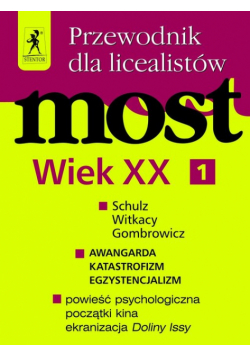 Most. Przewodnik. Wiek XX Część 1