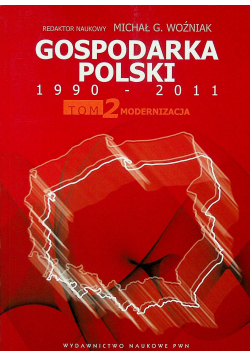 Gospodarka Polski 1990 - 2011 Tom 2