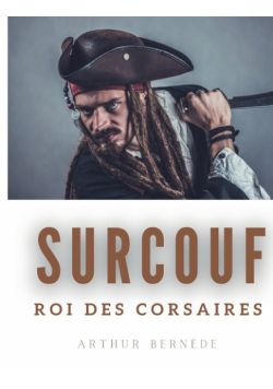 Surcouf, roi des corsaires