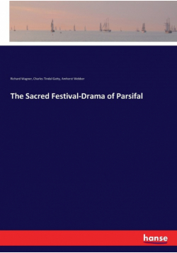 The Sacred Festival-Drama of Parsifal
