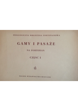 Gamy i pasaże na fortepian Część I