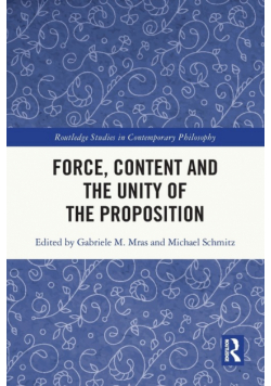 Force, Content and the Unity of the Proposition