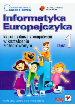 Informatyka Europejczyka, Część 1: Nauka i zabawa z komputerem w kształceniu zintegrowanym z płytą CD