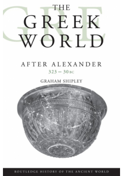 The Greek World After Alexander 323-30 BC