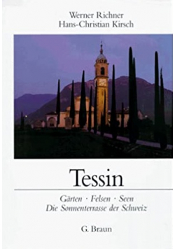 Tessin Garten  Felsen  Seen Die Sonnenterrasse der Schweiz