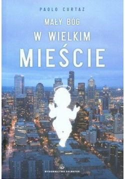 Mały Bóg w wielkim mieście