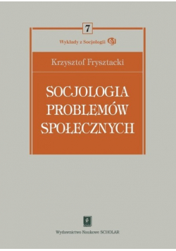 Socjologia problemów społecznych Tom 7