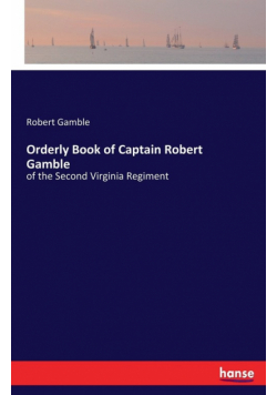 Orderly Book of Captain Robert Gamble
